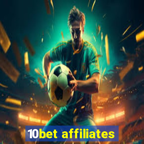 10bet affiliates